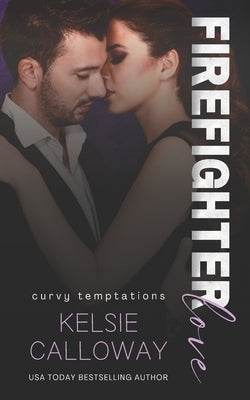 Firefighter Love by Calloway, Kelsie