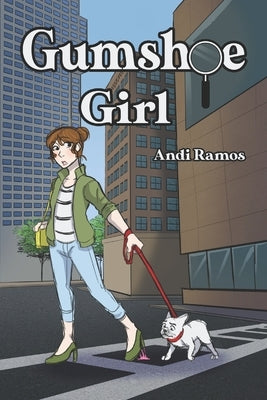 Gumshoe Girl by Ramos, Andi