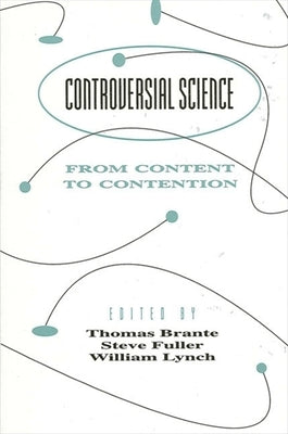 Controversial Science: From Content to Contention by Brante, Thomas