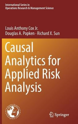 Causal Analytics for Applied Risk Analysis by Cox Jr, Louis Anthony