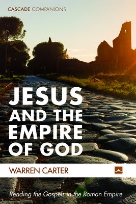 Jesus and the Empire of God by Carter, Warren