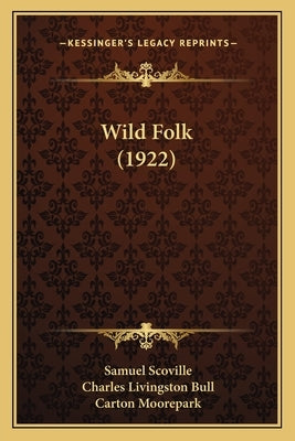 Wild Folk (1922) by Scoville, Samuel