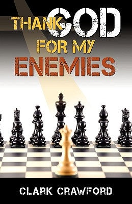 Thank God for My Enemies by Crawford, Clark
