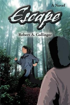 Escape by Gallinger, Robert a.
