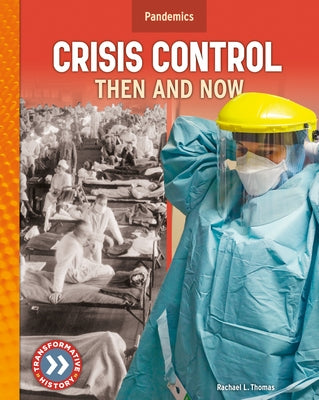 Crisis Control: Then and Now by Thomas, Rachael L.