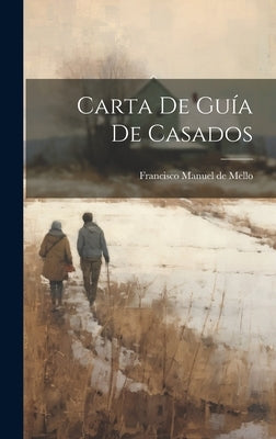 Carta de Guía de Casados by Manuel De Mello, Francisco