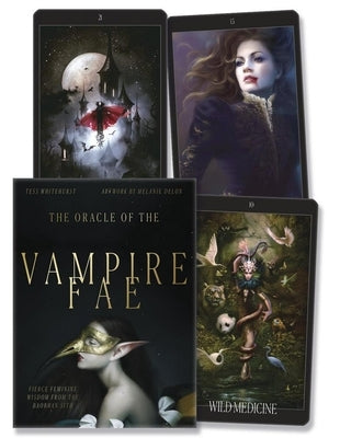 The Oracle of the Vampire Fae: Fierce Feminine Wisdom from the Baobhan Sith by Whitehurst, Tess