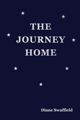 The Journey Home: with ELONIAS by Swaffield, Diane