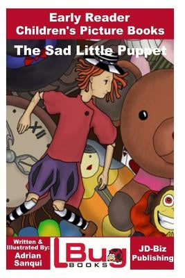 The Sad Little Puppet - Early Reader - Children's Picture Books by Sanqui, Adrian