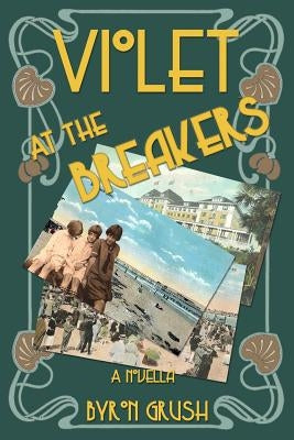 Violet at The Breakers by Grush, Byron
