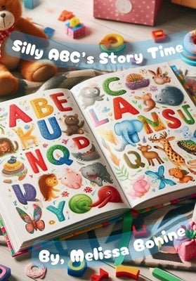 Silly ABC's Story Time by Bonine, Melissa