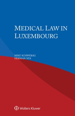 Medical Law in Luxembourg by Schwebag, Mike