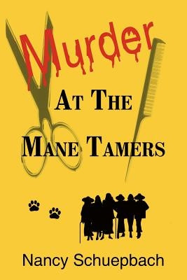 Murder at the Mane Tamers by Schuepbach, Nancy