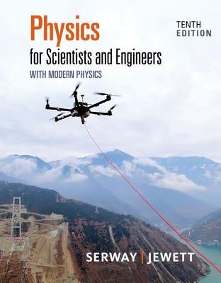 Physics for Scientists and Engineers with Modern Physics by Serway, Raymond A.