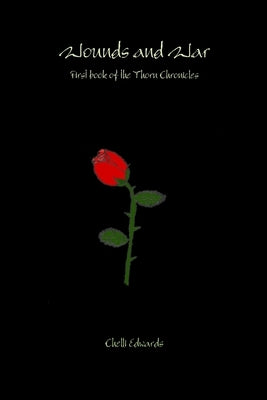 Wounds and War by Edwards, Chelli