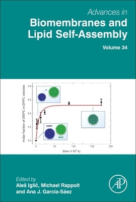 Advances in Biomembranes and Lipid Self-Assembly: Volume 34 by Iglič︎, Ales