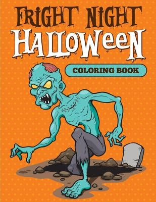 Fright Night: Halloween Coloring Book by Speedy Publishing LLC