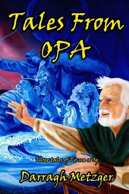 Tales from Opa by Metzger, Darragh