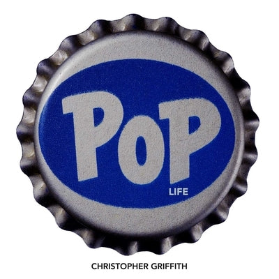 Pop Life by Griffith, Christopher