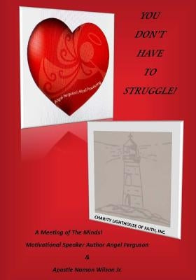 You Don't Have To Struggle by Wilson, Namon, Jr.