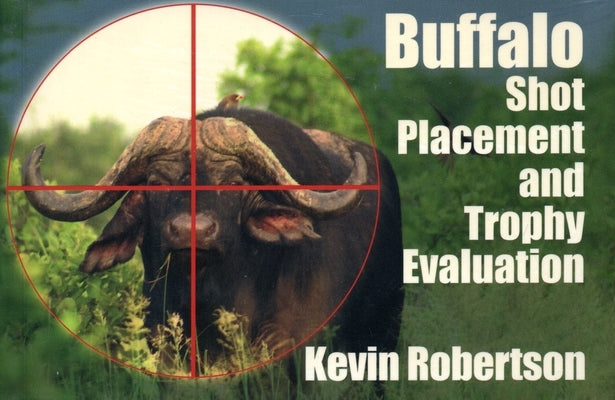 Buffalo: Shot Placemnt & Trphy Eval, Mini, So by Robertson, Kevin