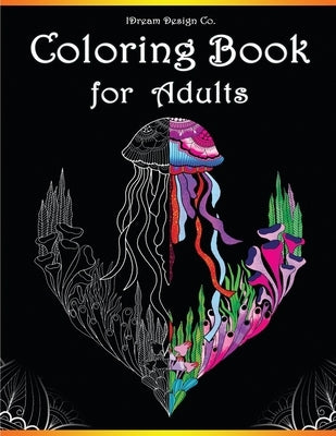 Coloring Book for Adults: Stress Relieving Designs: Animals, Birds, Mandalas, Butterflies, Flowers, Paisley Patterns, Garden Designs and Amazing by Design Co, Idream