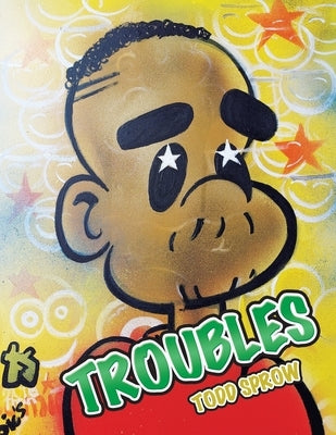 Troubles by Sprow, Todd