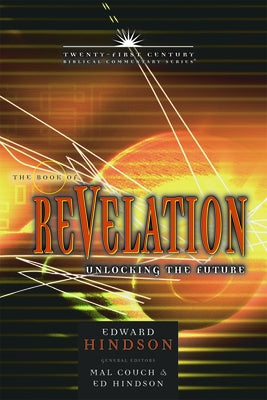 Book of Revelation, Volume 16: Unlocking the Future by Hindson, Ed
