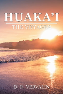 Huaka'i: The Voyager (Book 1) by Vervalin, David