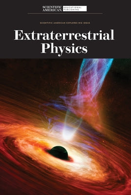 Extraterrestrial Physics by Scientific American Editors