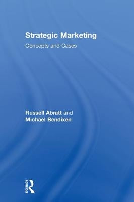 Strategic Marketing: Concepts and Cases by Abratt, Russell