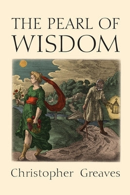 The Pearl of Wisdom by Greaves, Christopher