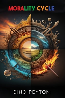 Morality Cycle by Peyton, Dino