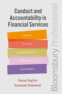 Conduct and Accountability in Financial Services: A Practical Guide by English, Stacey