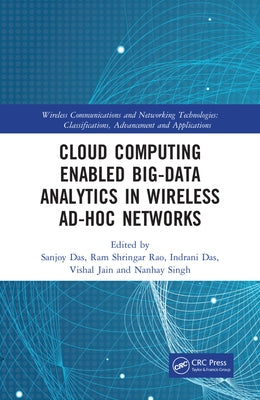 Cloud Computing Enabled Big-Data Analytics in Wireless Ad-Hoc Networks by Das, Sanjoy