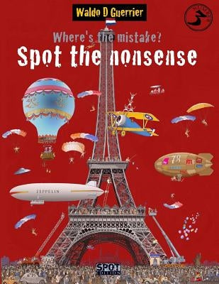 Where's the Mistake? Spot the Nonsense 3: An educational playbook for children from age 8 by Guerrier, Waldo D.