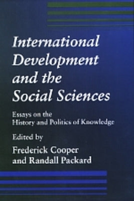 Internatiional Develoopment and the Social Sciences by Cooper, Frederick