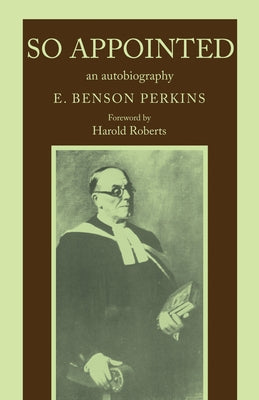 So Appointed by Perkins, E. Benson