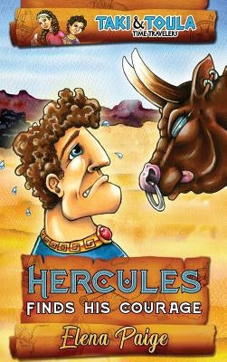 Hercules Finds His Courage by Paige, Elena