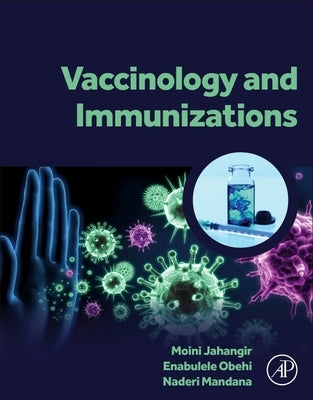 Vaccinology and Immunizations by Moini, Jahangir