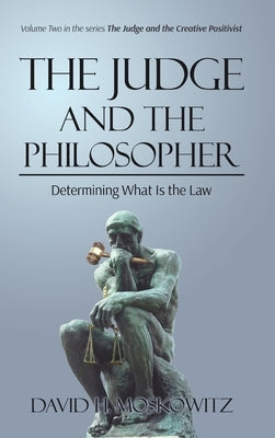 The Judge and the Philosopher by Moskowitz, David H.