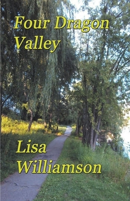 Four Dragon Valley by Williamson, Lisa