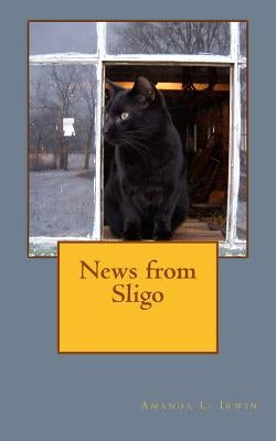 News from Sligo by Irwin, Amanda L.