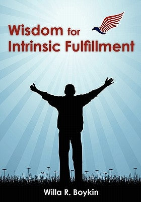 Wisdom for Intrinsic Fulfillment by Boykin-Butler, Yvette S.