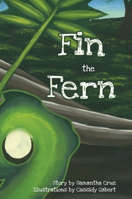 Fin the Fern by Cruz, Samantha