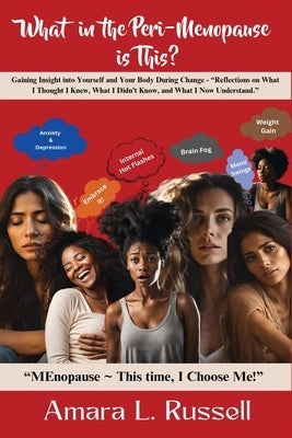 What in the Perimenopause is This? by Russell, Amara