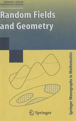 Random Fields and Geometry by Adler, R. J.