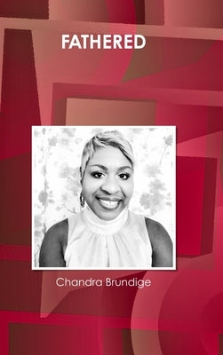 Fathered by Brundige, Chandra