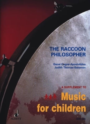 The Raccoon Philosopher: For Voice and Orff Instruments - Performance Score by Gagne, Danai