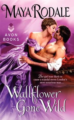 Wallflower Gone Wild by Rodale, Maya